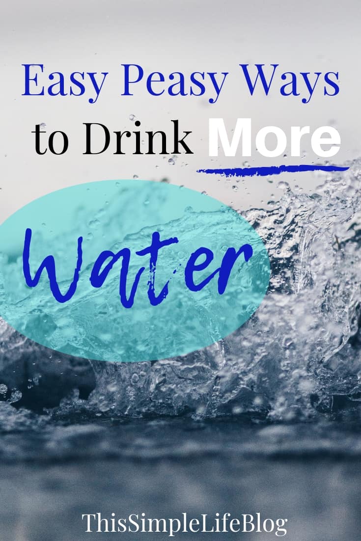 5 Super Simple Ways to Drink More Water!